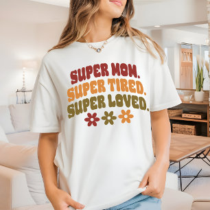Motherhood Quote Shirt Super Love Mama T-Shirt für