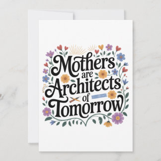 Mothers Are Architects Of Tomorrow Einladung
