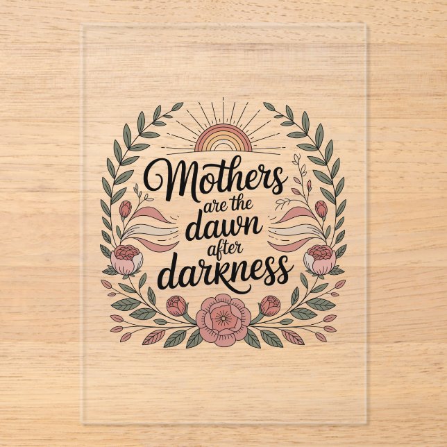 Mothers Are The Dawn After Darkness Acryleinladungen (Vorderseite)