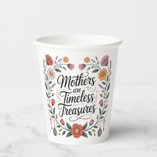 Mothers Are Timeless Treasures Pappbecher