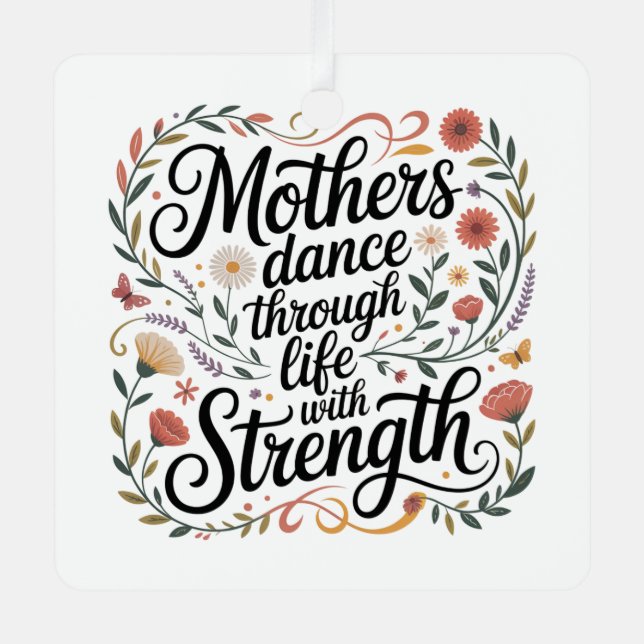 Mothers Dance Through Life With Strength Ornament Aus Metall (Vorderseite)