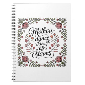 Mothers Dance Through Life's Storms Notizblock