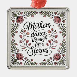 Mothers Dance Through Life's Storms Ornament Aus Metall
