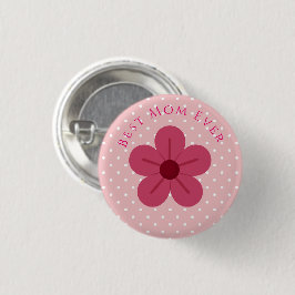 Mothers Day,Best Mom Ever, Elegant,Simple,Trendy Button
