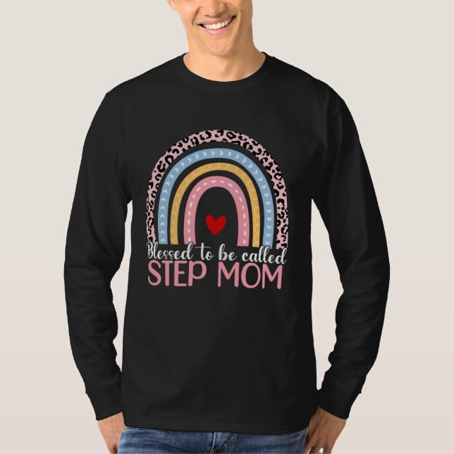 Mothers Day Blessed To Be Called Step Mom Rainbow  T-Shirt (Vorderseite)