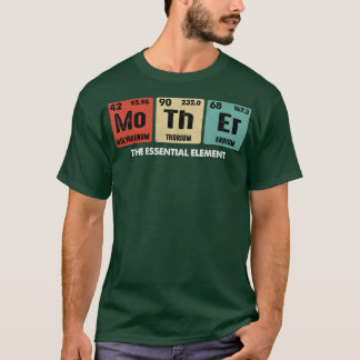 Mothers Day Funny Science Shirt, Funny Mom Shirt,  T-Shirt