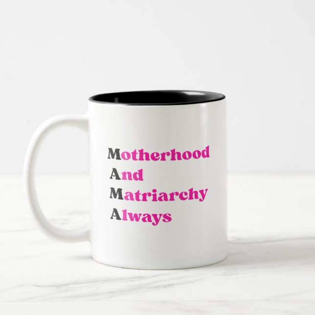 Mother's Day Mama Feminist Motherhood & Matriarchy Zweifarbige Tasse (Links)