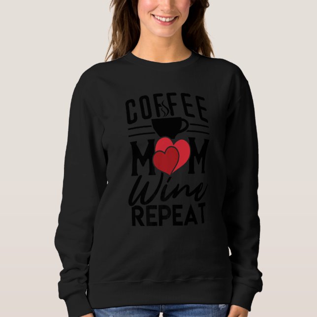 Mother's Day Tees  Coffee Mom Wine Repeat (Vorderseite)