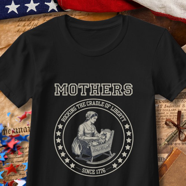 Mothers Rocking the Cradle USA 250th Anniversary T-Shirt (Von Creator hochgeladen)
