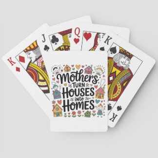Mothers Turn Houses Into Homes Spielkarten