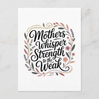 Mothers Whisper Strength To The Weak Einladungspostkarte