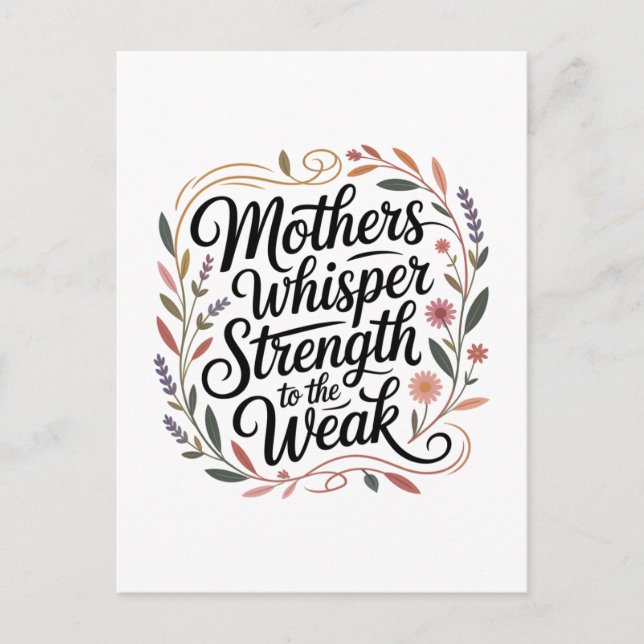 Mothers Whisper Strength To The Weak Einladungspostkarte (Vorderseite)