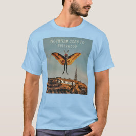 Mothman geht nach Hollywood T-Shirt