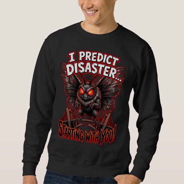 Mothman I Predict Disaster Funny Cryptid Humor Sweatshirt (Vorderseite)