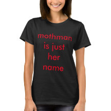 Mothman ist gerade das T-Shirt ihrer Namensfrauen