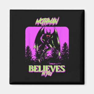 Mothman - Mothman glaubt an dich Magnet