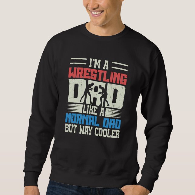 Motif for Wrestling Fathers Im A Wrestling Dad  2 Sweatshirt (Vorderseite)