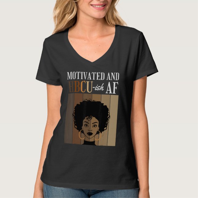 Motivated And HBCU-ish AF Historical Black College T-Shirt (Vorderseite)
