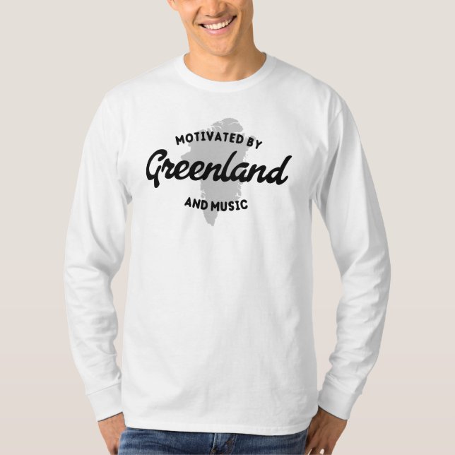 Motivated By Greenland And Music T-Shirt (Vorderseite)