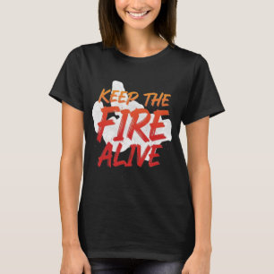 Motivation „Die Flamme am Brennen Halten“ T-Shirt