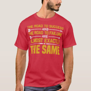 Motivation für den Weg zum Erfolg T-Shirt