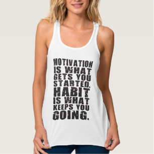 Motivation gegen Gewohnheit - Motivierend Worte Tank Top