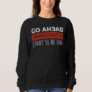 Motivation Gym Workout unterschätzen mich, dass Sweatshirt