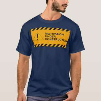 Motivation im Baumonat T-Shirt