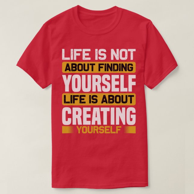 Motivation im Leben geht es darum zu schaffen T-Shirt (Design vorne)