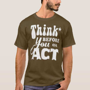Motivation Inspiration Redewendungen Zitate denken T-Shirt