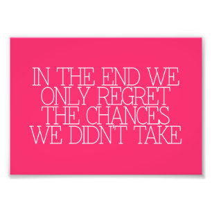 Motivation, Inspiration, Worte der Weisheit zitier Fotodruck