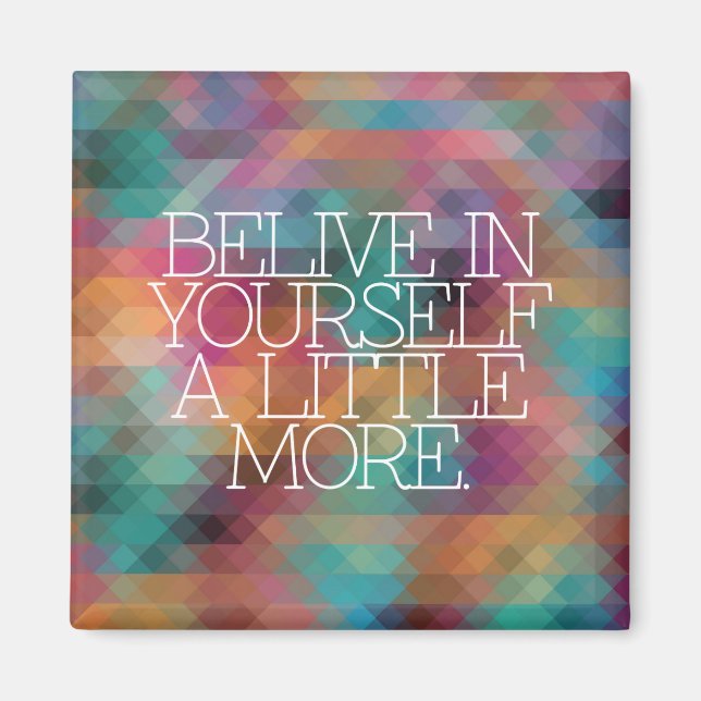 Motivation, Inspiration, Worte der Weisheit zitier Magnet (Vorne)