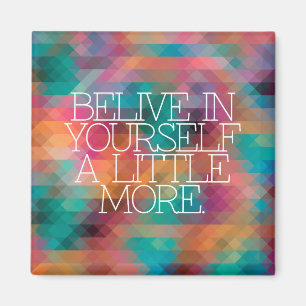 Motivation, Inspiration, Wörter von Klugheit. Magnet