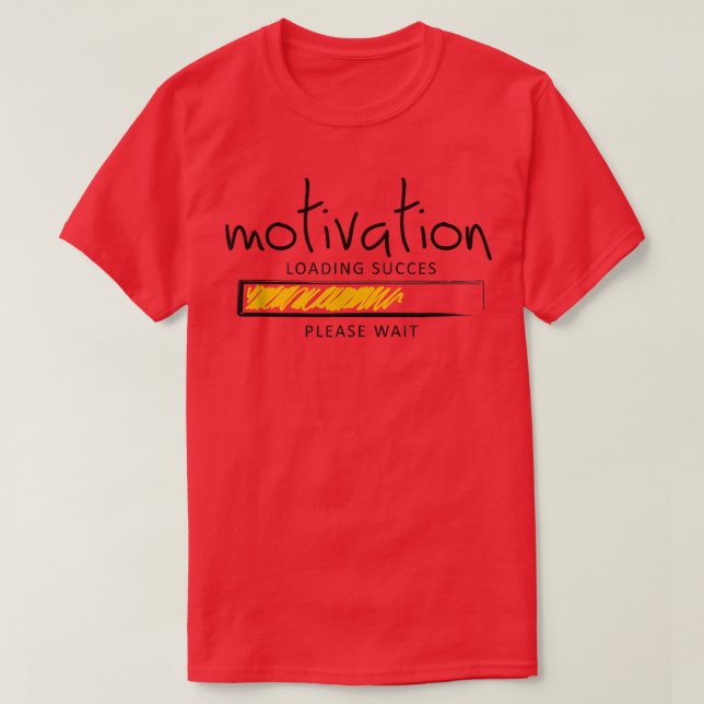 Motivation Loading Erfolg Bitte warten Grafik Coo T-Shirt (Design vorne)