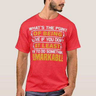 Motivation macht etwas Bemerkenswertes T-Shirt