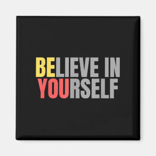 Motivation Positives Zitat glauben an Ihre Magnet