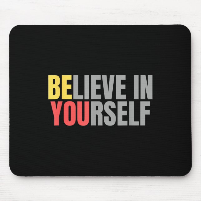 Motivation Positives Zitat glauben an Ihre Mousepad (Vorne)