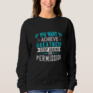 Motivation - Wenn Sie Großzügigkeit Gewollt haben Sweatshirt