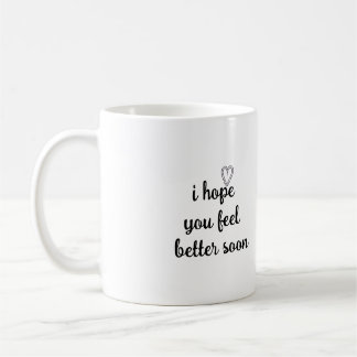 Motivation words i hope you feter better soon kaffeetasse