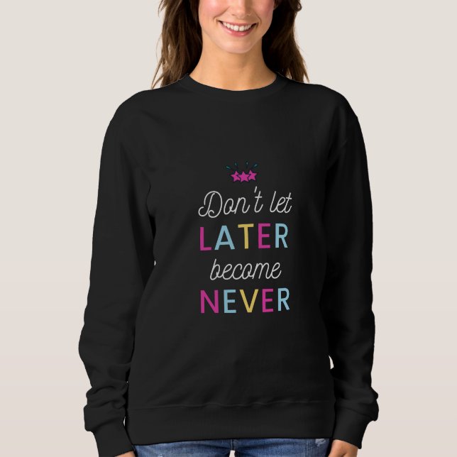Motivation Zitat farbenfrohe moderne und positive  Sweatshirt (Vorderseite)