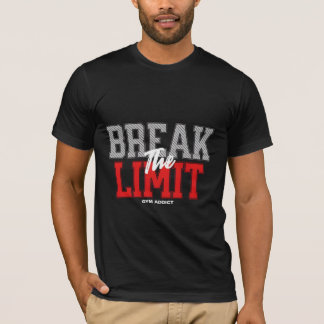Motivation zum Limit durchbrechen T-Shirt