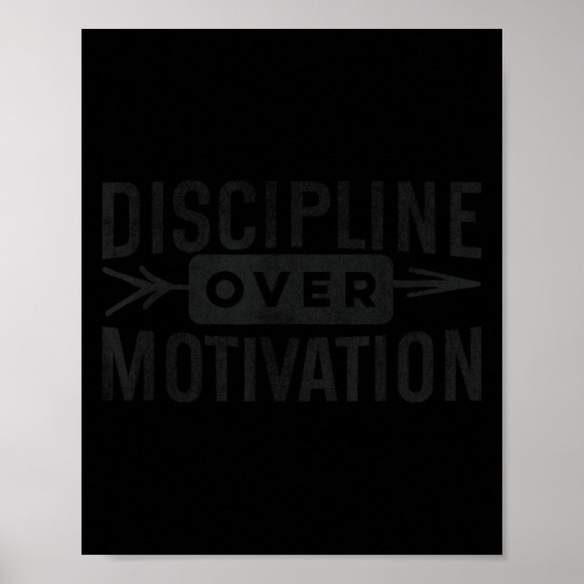 Motivational Discipline Over Motivation Insrationa Poster (Vorne)