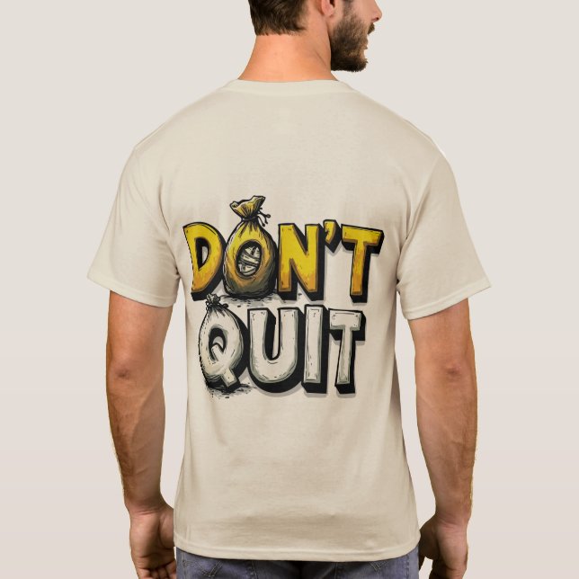 Motivational "Don't Quit" Money Bag Typography T-S T-Shirt (Rückseite)