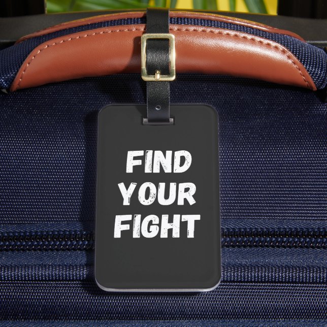 Motivational Find Your Fight Quote Art Gepäckanhänger (Vorderseite Insitu 2)