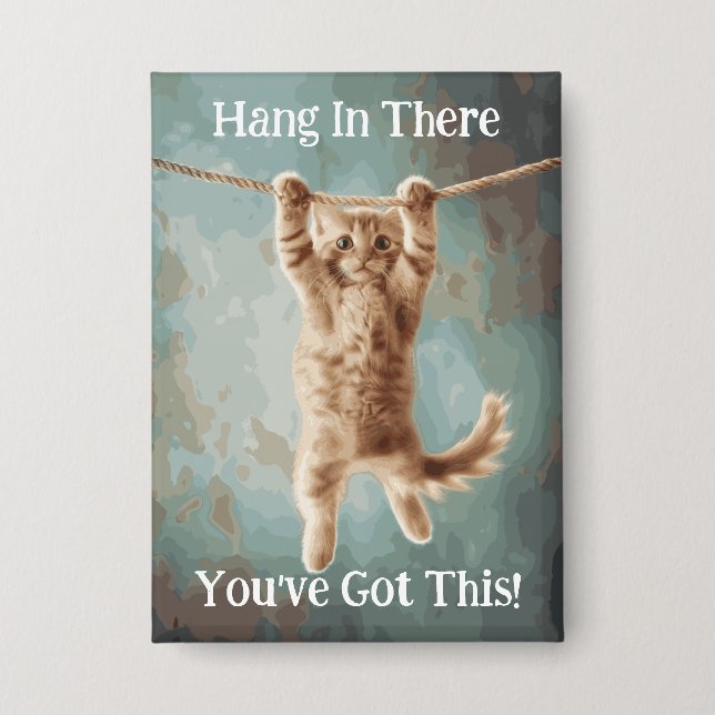 Motivational Funny Hang in There Cat Poster Button (Vorderseite)