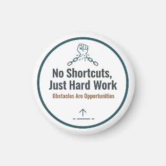 Motivational Hard Work Quote Design – No Shortcuts Magnet