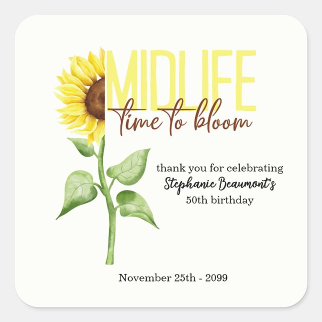 Motivational Midlife Sunflower Bloom 50th Birthday Quadratischer Aufkleber (Vorderseite)