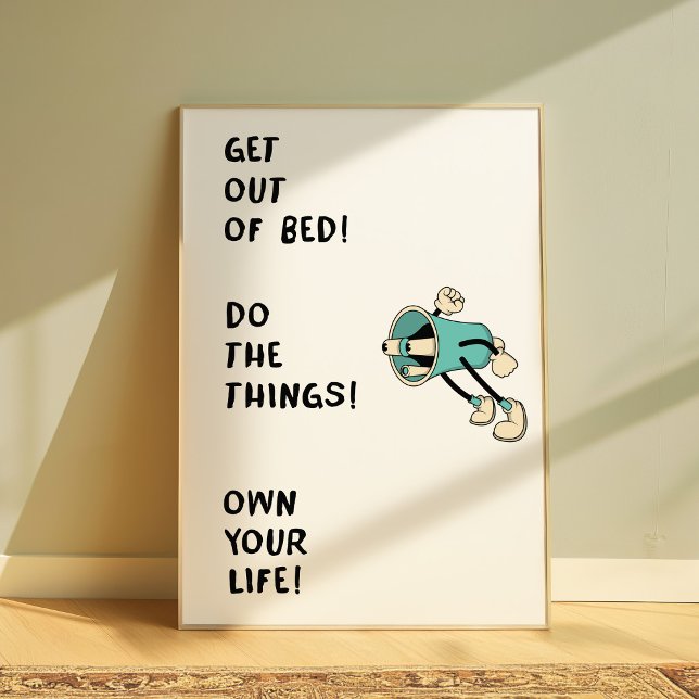 Motivational Poster “Get Out of Bed Do the Things” (Von Creator hochgeladen)