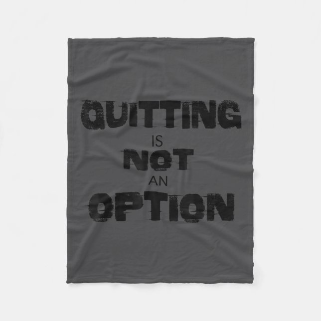 Motivational Quitting Is Not An Option  Fleecedecke (Vorderseite)