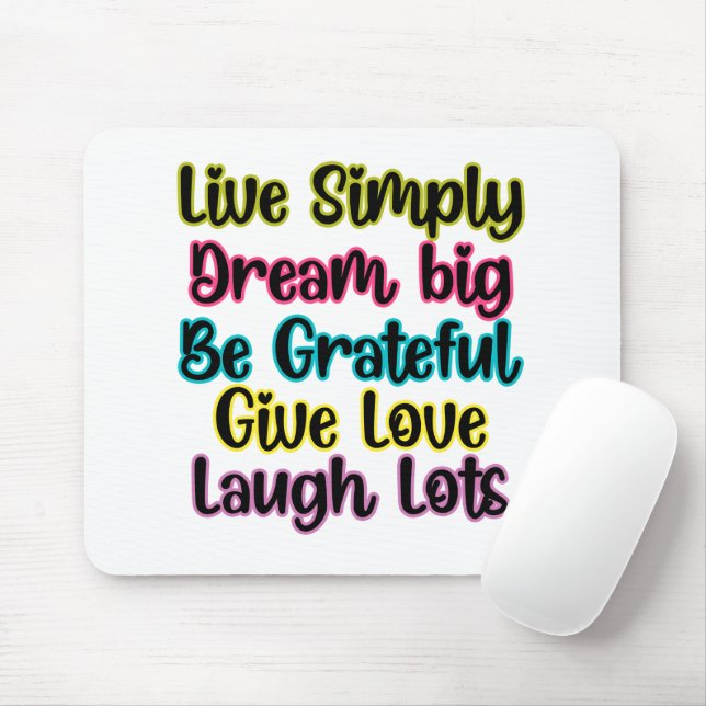 Motivational Quote Live Simply Dream Give Love Mousepad (Mit Mouse)